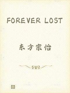 FOREVER LOST